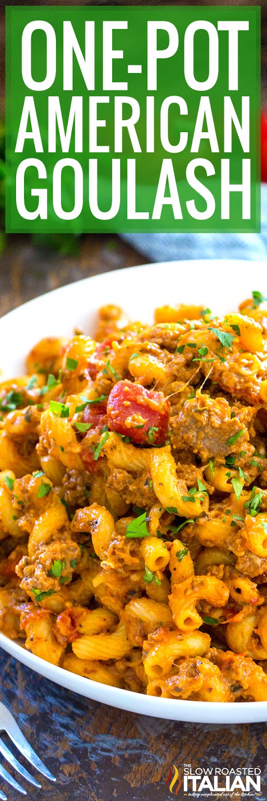 OnePot American Goulash (With Video)