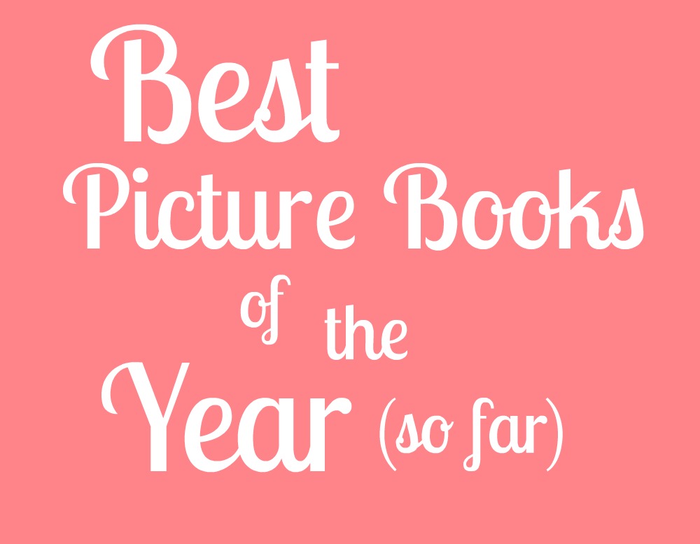 Just another teen reading books Best Picture Books of the Year (So Far)