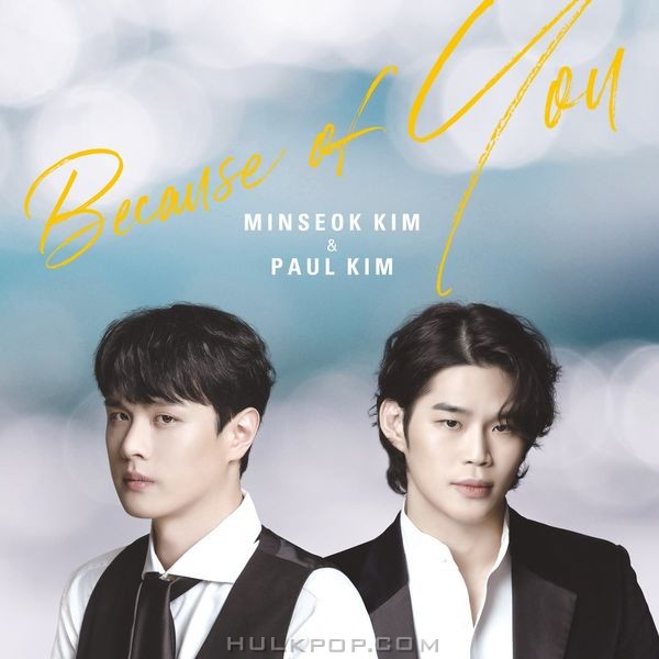 Minseok Kim, Paul Kim – Because Of You – Single