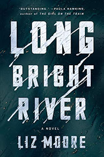 Long Bright River: A Novel by Liz Moore