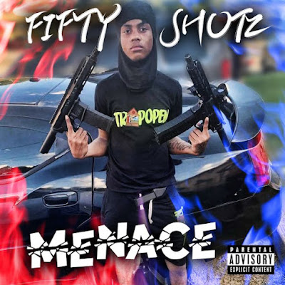 Fifty Shotz releases debut EP 'Menace' Fifty Shotz releases debut EP 'Menace'