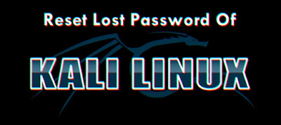 Reset Lost Password Of Kali Linux -- THE HACKiNG SAGE