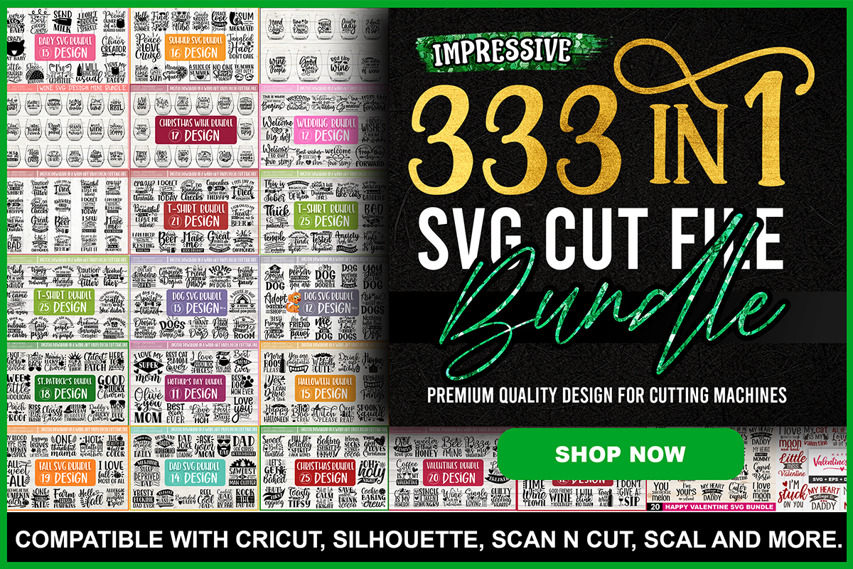 Impressive 333 in 1 SVG Cut File Bundle New SVG Images Best Free Downloads SVG File