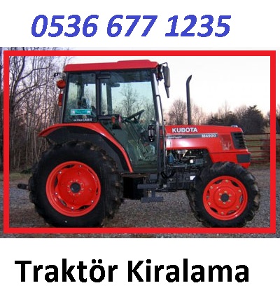 kiralik traktor istanbul 0535 kiralik traktor fiyatlari 2019 anadolu avrupa yakasi kiralama temmuz 2019