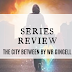 Series Review || The City Between by WR Gingell