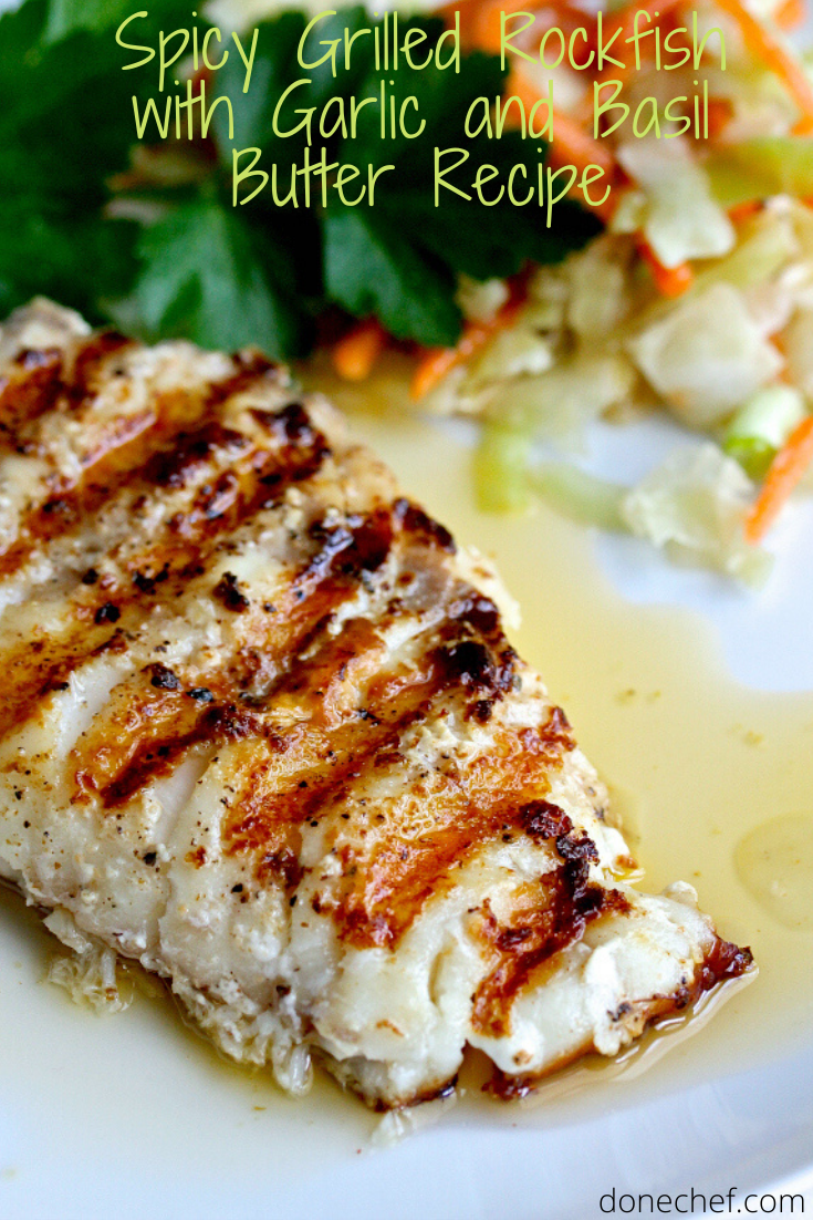 Spicy Grilled Rockfish with Garlic and Basil Butter Recipe