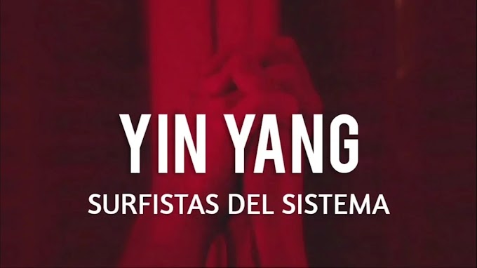 «Yin Yang» La nueva canción de Surfistas del Sistema