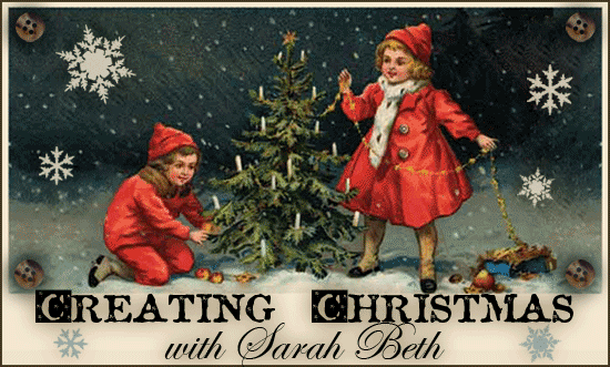 Creating Christmas with Sarah Beth 