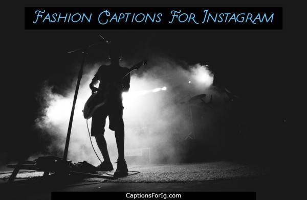50 Stylish Fashion Captions For Instagram 2020 Captions For Ig