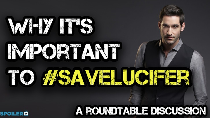 Lucifer - Why It's Important To #SaveLucifer - A Roundtable Discussion