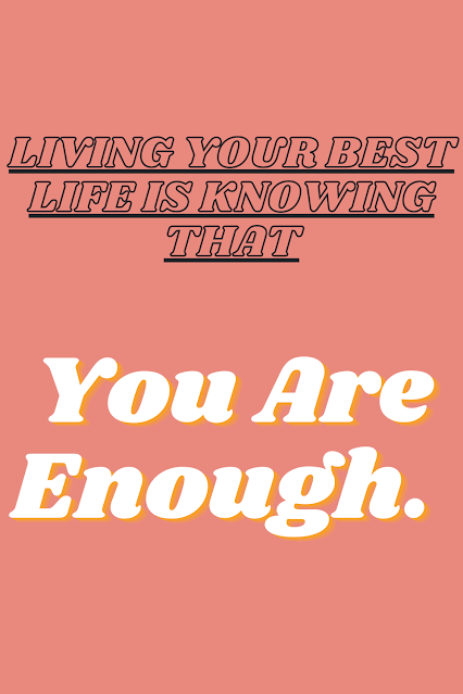 You Are Enough.