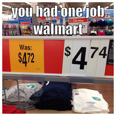 You had one job Walmart, funny meme images