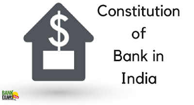 Constitution of Bank in India