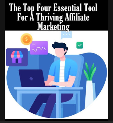 Top Four Tip For A Thriving Affiliate Marketer Affiliate Marketing