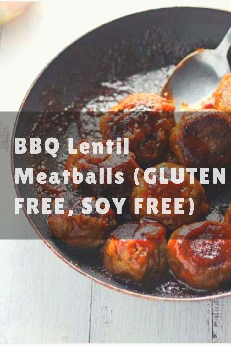BBQ Lentil Meatballs (GLUTEN FREE, SOY FREE) Recipes Mom