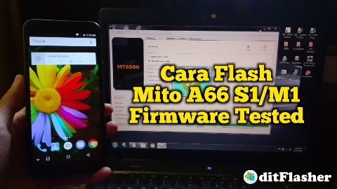 Cara Flash Mito A66 S1 Atau M1 Firmware Tested Ditflasher