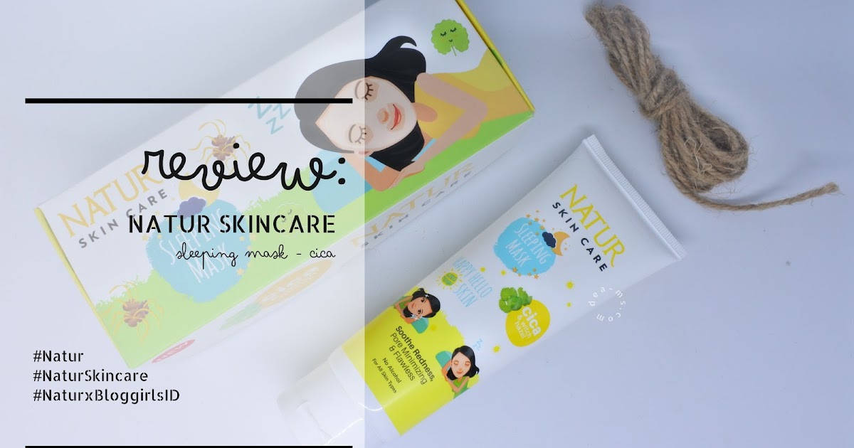 p e r s p e c t i v e. Review Natur Skincare Sleeping Mask Cica