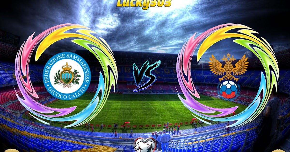 Prediksi San Marino vs Russia 20 November 2019