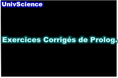 Exercices Corrigés de Prolog.