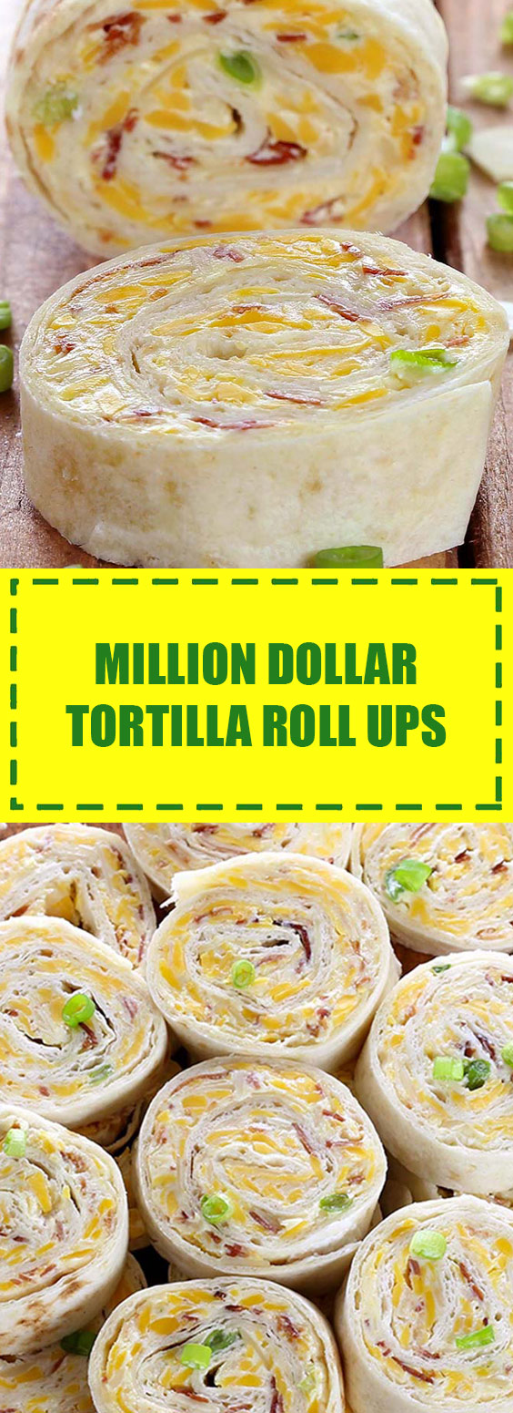 Million Dollar Tortilla Roll Ups Million Dollar Tortilla Roll Ups