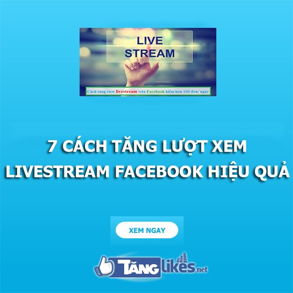 cach tang luot xem livestream facebook