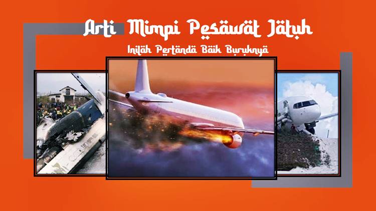 arti mimpi melihat pesawat jatuh arti mimpi melihat pesawat jatuh