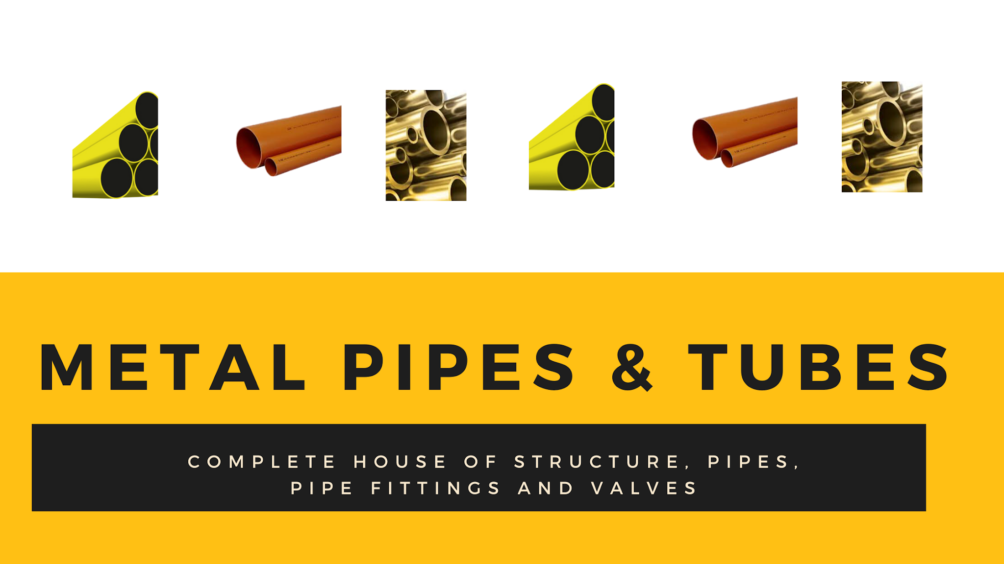 METAL PIPES & TUBES