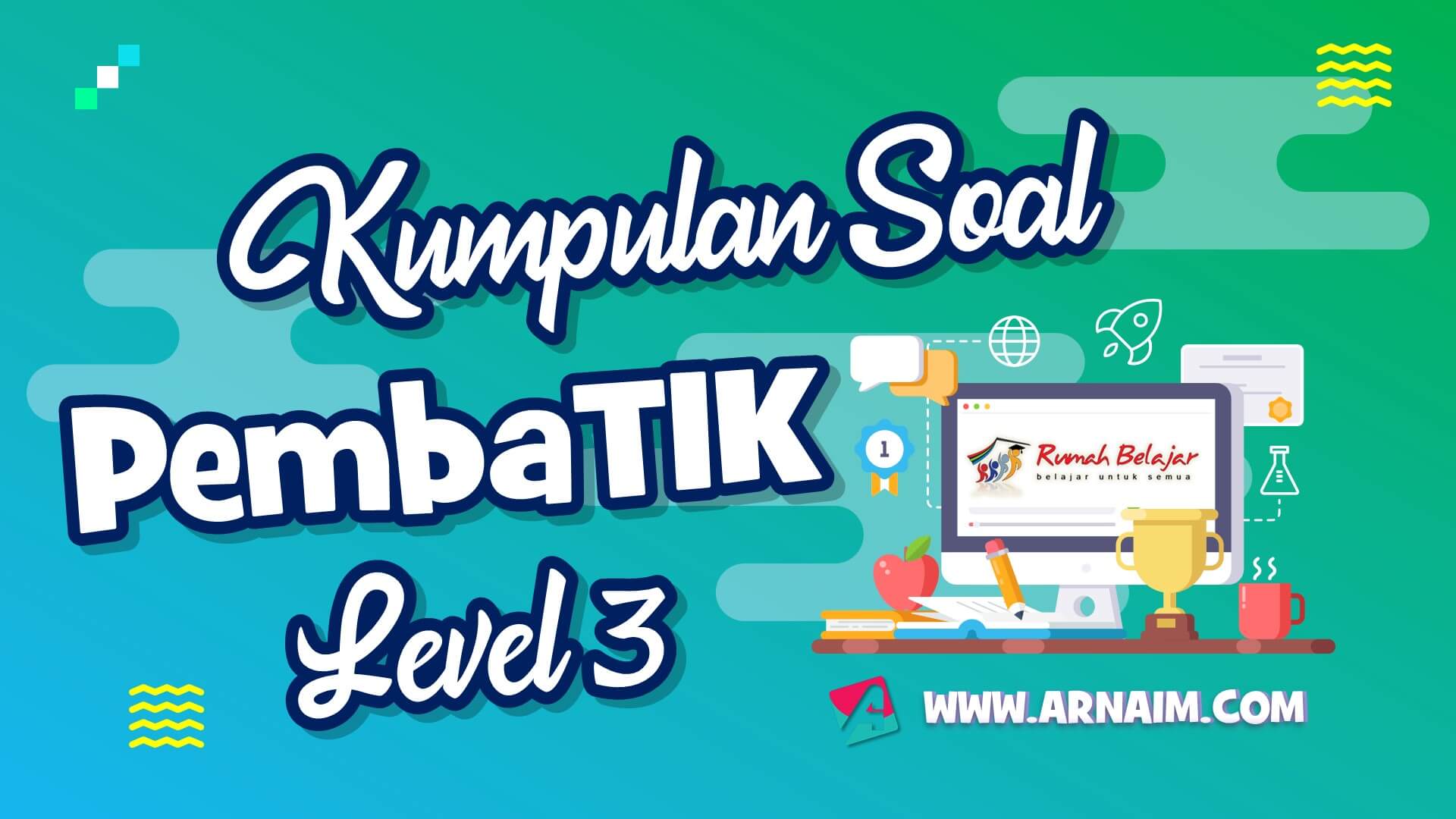 Soal Pembatik Level 3 Terbaru Arnaim Com