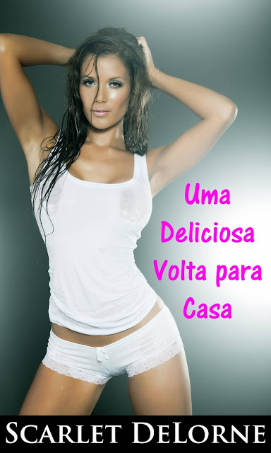 Uma Deliciosa Volta para Casa - Scarlet DeLorne