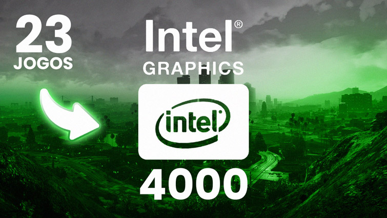 23 Jogos que rodam na Intel hd Graphics 4000