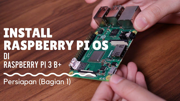 CARA INSTALL RASPBERRY PI DENGAN WINDOWS CARA INSTALL RASPBERRY PI DENGAN WINDOWS