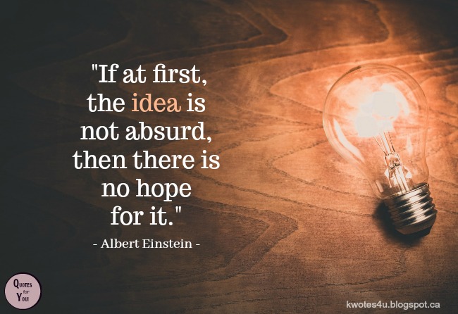 QUOTES For YOU!: 6 Quotes About IDEAS