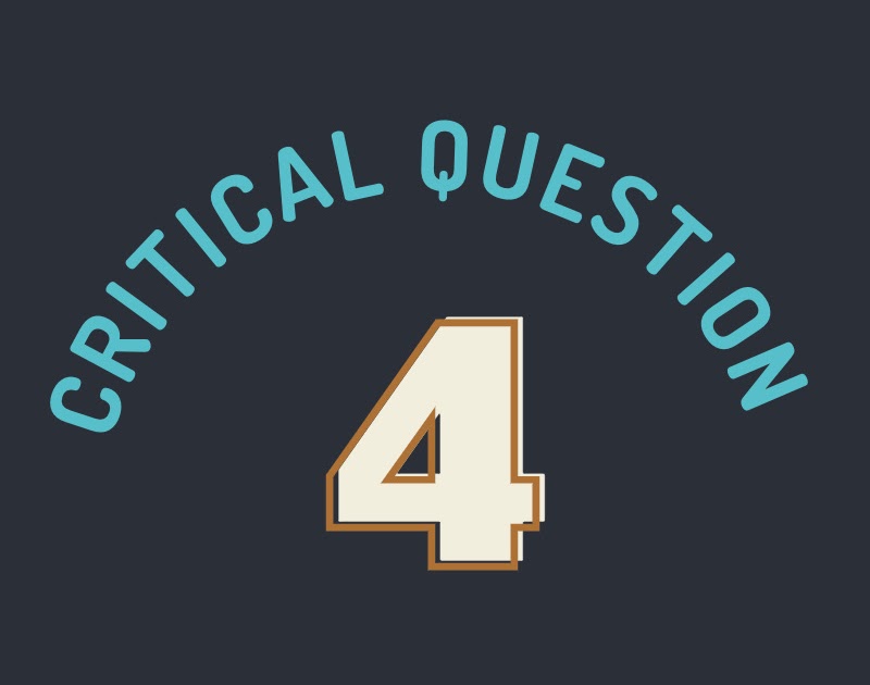 CRITICAL QUESTION 4