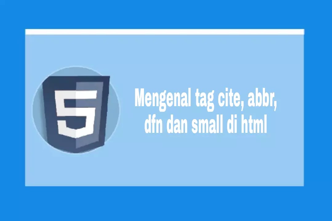 mengenal tag abbr, cite, dfn dan small di html tag abbr, cite, dfn dan small