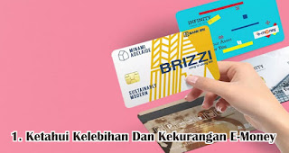 Ketahui Terlebih Dahulu Kelebihan Dan Kekurangan E-Money 