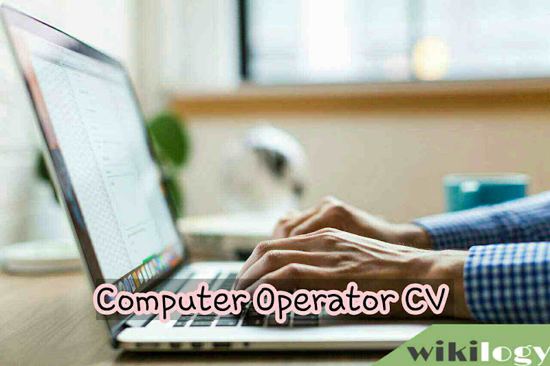 Computer Operator CV/ Resume with Cover Letter