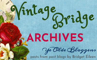 Vintage-Bridge.com re-posts from old blogs by Bridget Eileen logo Victorian blue and floral background with script and print