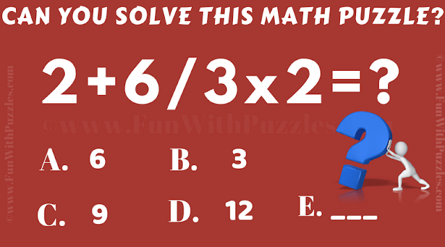 Can you solve this Math Puzzle? 2 + 6/3x2 = ?