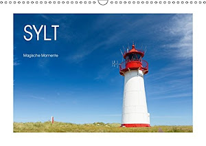 Sylt - Magische Momente (Wandkalender 2015 DIN A3 quer): Magische Momente in der Natur auf der Nordseeinsel Sylt (Monatskalender, 14 Seiten) (CALVENDO Natur)
