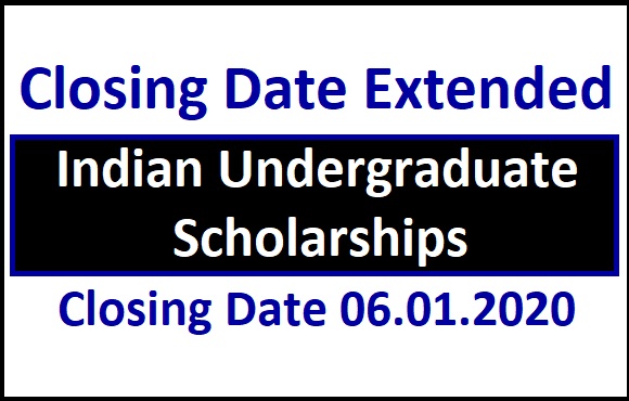 Closing Date Extended : Indian Undergraduate Scholarships