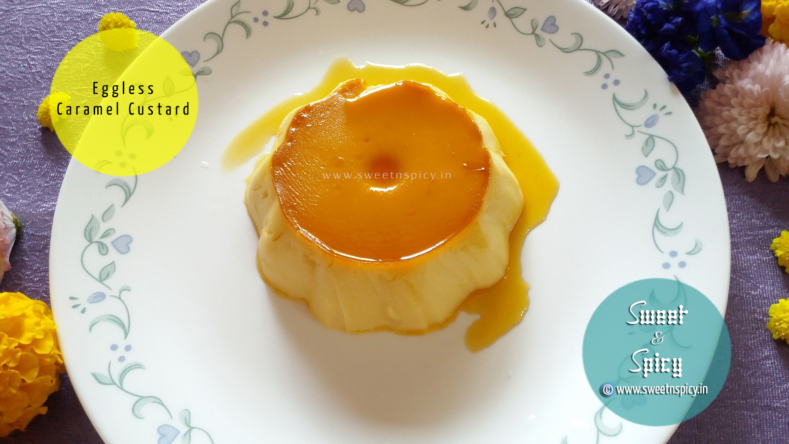 Eggless Caramel Custard in a Pressure Cooker Sweet n Spicy