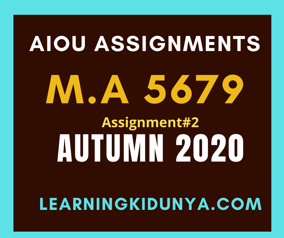AIOU Solved Assignments 2 Code 5679 Autumn 2020