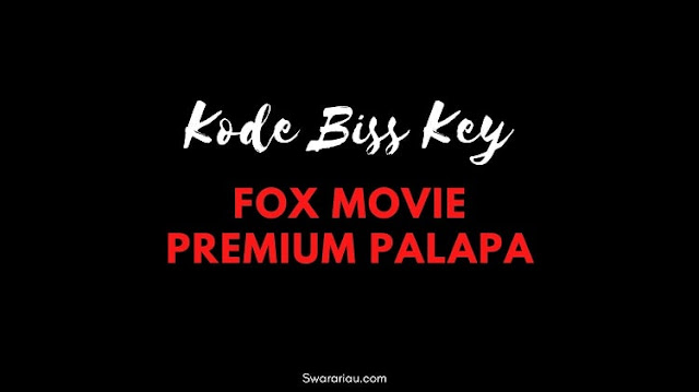 Kode Biss Key Palapa terbaru