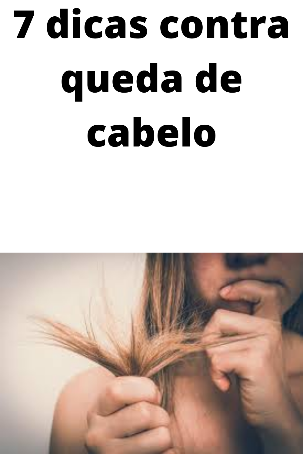 7 dicas contra queda de cabelo