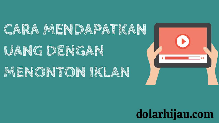 Cara Mendapatkan Uang dengan Menonton Iklan nonton video iklan dapat uang