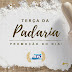 CONFIRA AS PROMOÇÕES DO DIA NA "TERÇA DDA PADARIA" NO SUPER RODRIGUES
