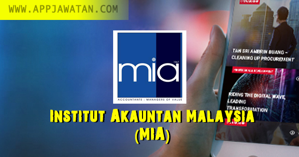 Jawatan Kosong di Institut Akauntan Malaysia (MIA)