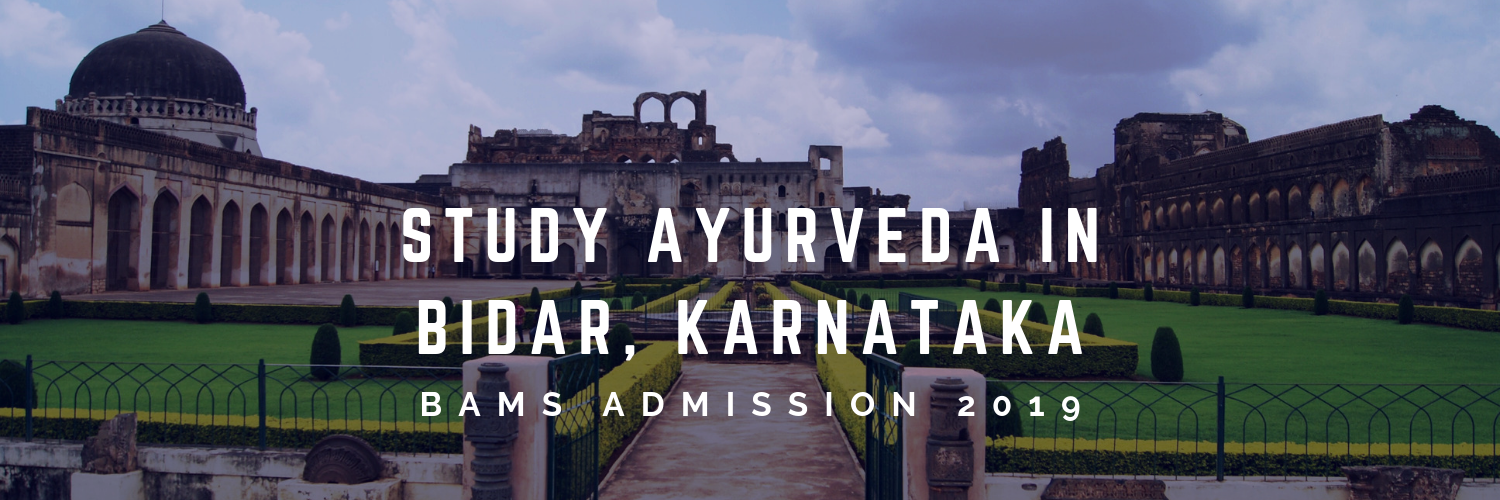 Ayurveda Colleges In Bidar Karnataka BAMS Admission 2019 BAMS Admission In Ayurvedic Medical