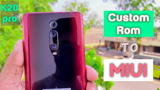 Revert Back to Miui from any Custom Rom in Redmi k20 pro & Other Xiaomi Devices How to Revert Back to Miui from any Custom Rom in Redmi k20 pro & Other Xiaomi Devices