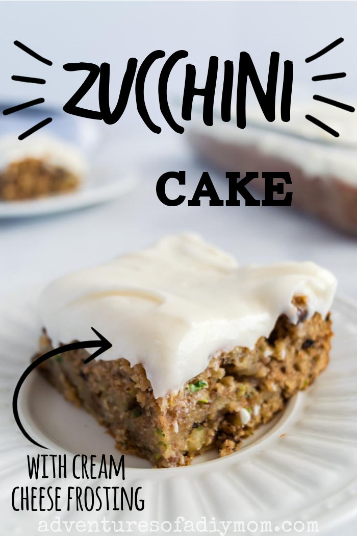 Zucchini Cake with Cream Cheese Frosting Adventures of a DIY Mom